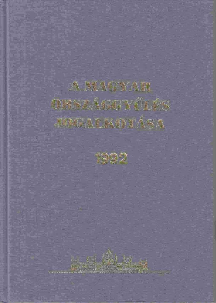 Szabad György - A Magyar országgyűlés jogalkotása 1992., Budapest 1993 antikvár könyv