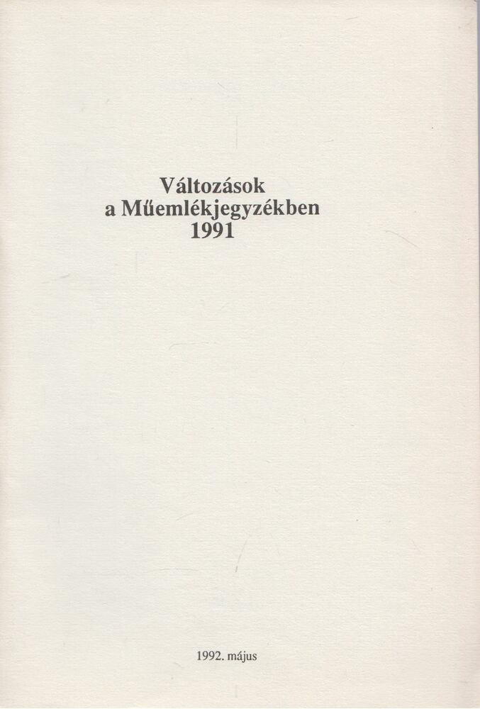 Diénes Virág - Változások a műemlékjegyzékben 1991
