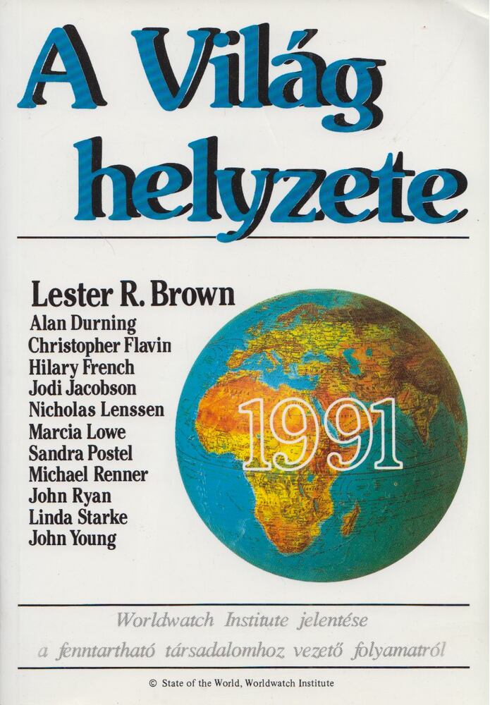 Lester R. Brown - A világ helyzete 1991