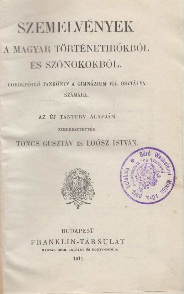 Toncs Gusztáv (szerk.),Loósz István - Szemelvények a magyar történetirókból és szónokokból