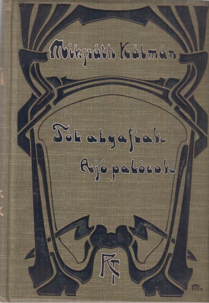 Mikszáth Kálmán - Tót atyafiak / A jó palócok