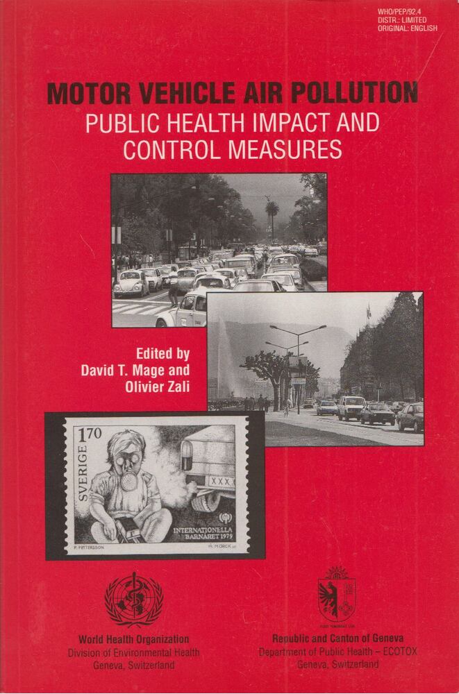 David T. Mage, Olivier Zali - Motor Vehicle Air Pollution: Public Health Impact and Control Measures David T. Mage, Olivier Zali - Motor Vehicle Air Pollution: Public Health Impact and Control Measures, Geneva 1992 antikvár könyv