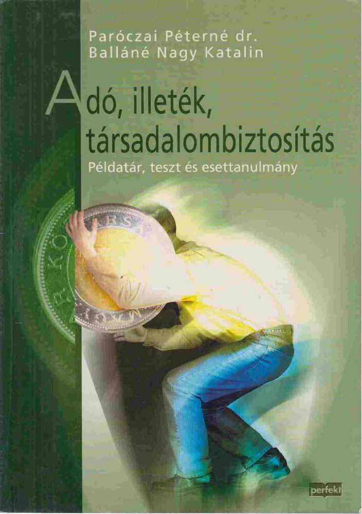 Balláné Nagy Katalin,Paróczai Péterné dr. - Adó, illeték, társadalombiztosítás