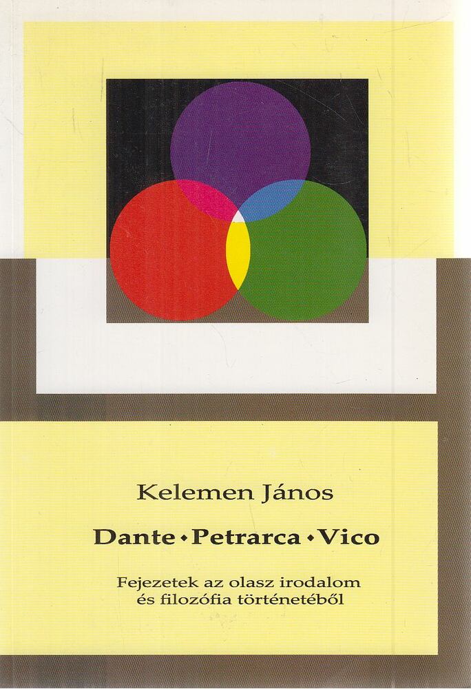 Kelemen János - Dante, Petrarca, Vico