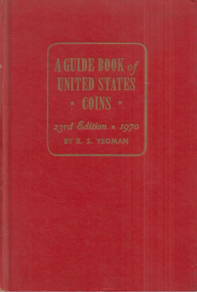 R. S. Yeoman - A Guide Book of United States Coins
