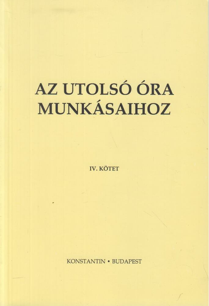 Pál beszélő médium - Az utolsó óra munkásaihoz IV. kötet