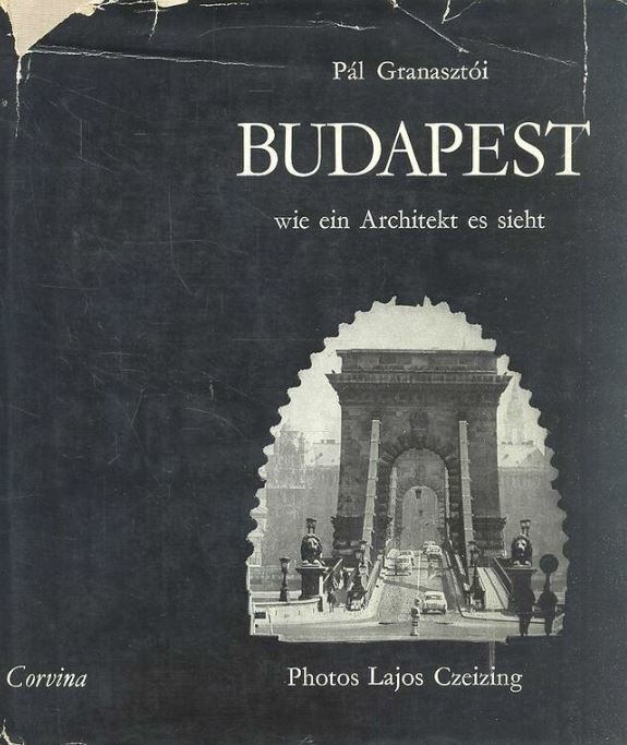 Granasztói Pál - Budapest - wie ein Architekt es sieht