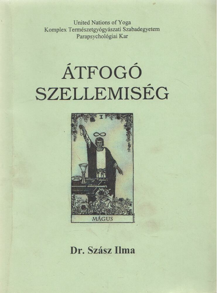 Dr. Szász Ilma - Átfogó szellemiség