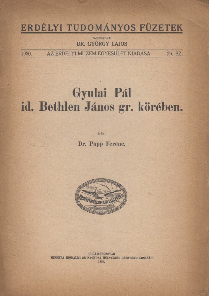 Papp Ferenc - Gyulai Pál id. Bethlen János gr. körében