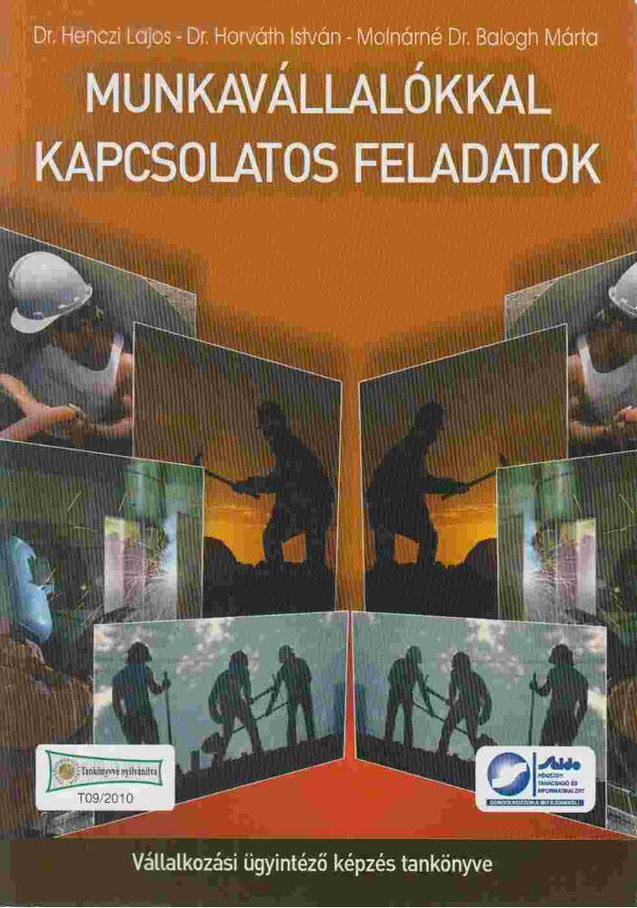 Dr. Henczi Lajos,Dr. Horváth István,Molnárné dr. Balogh Márta - Munkavállalókkal kapcsolatos feladatok
