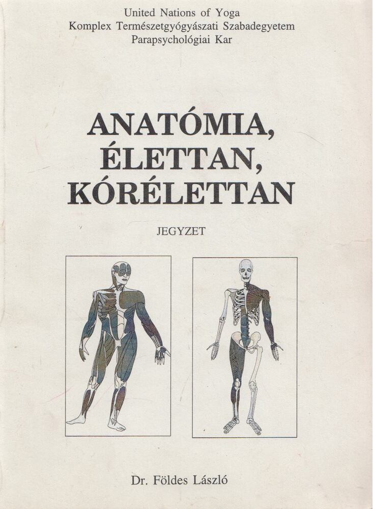 Dr. Földes László - Anatómia, élettan, kórélettan
