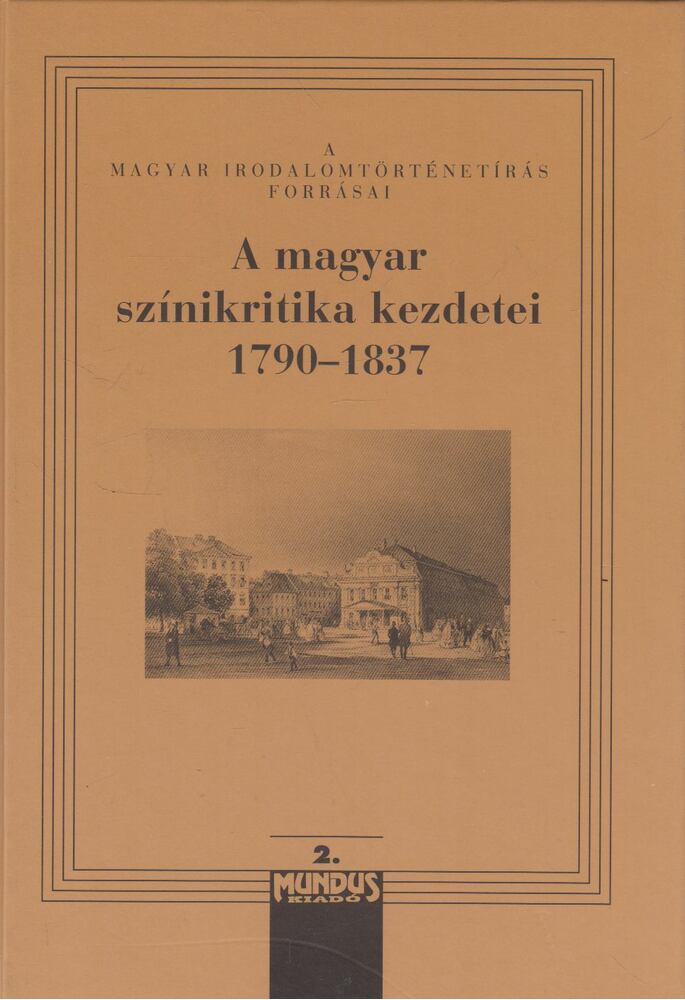 Kerényi Ferenc - A magyar színkritika kezdetei 1790-1837 II. kötet, Budapest 2000 antikvár könyv