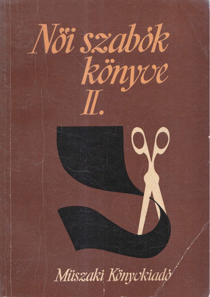Hegedűs Margit,Feketéné Hajdu Erzsébet - Női szabók könyve II.