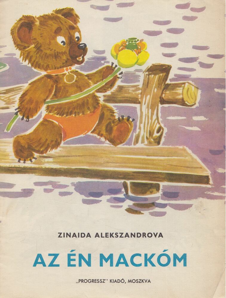 Alekszandrova, Z. - Az én mackóm