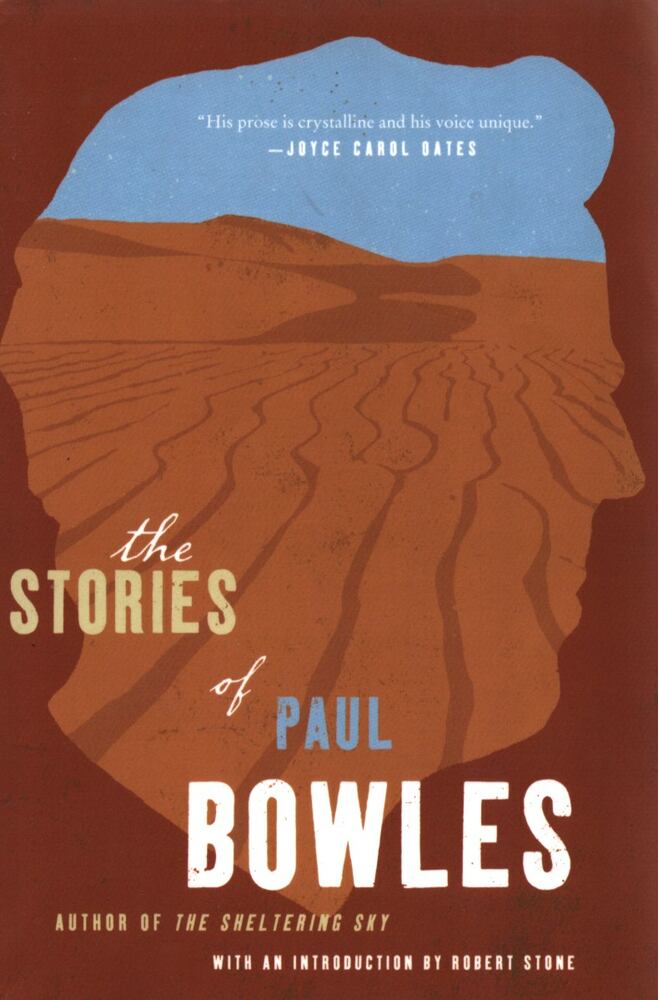 Robert Stone - The Stories of Paul Bowles