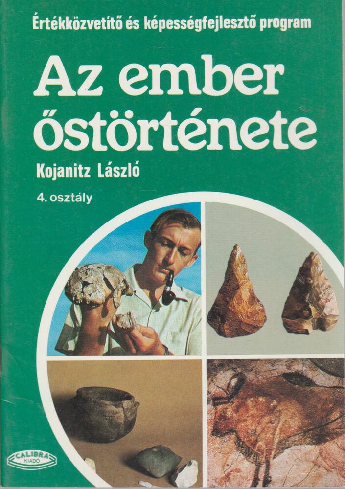 Kojanitz László - Az ember őstörténete - tankönyv