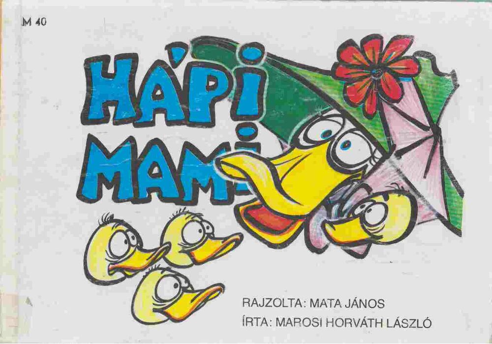 Marosi Horváth László - Hápi mami