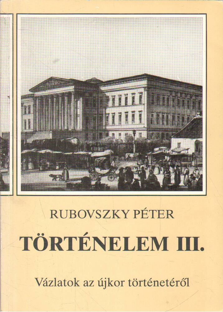 Rubovszky Péter - Történelem III.