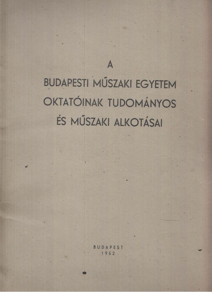 Major Máté - A Budapesti Műszaki Egyetem oktatóinak tudományos és műszaki alkotásai
