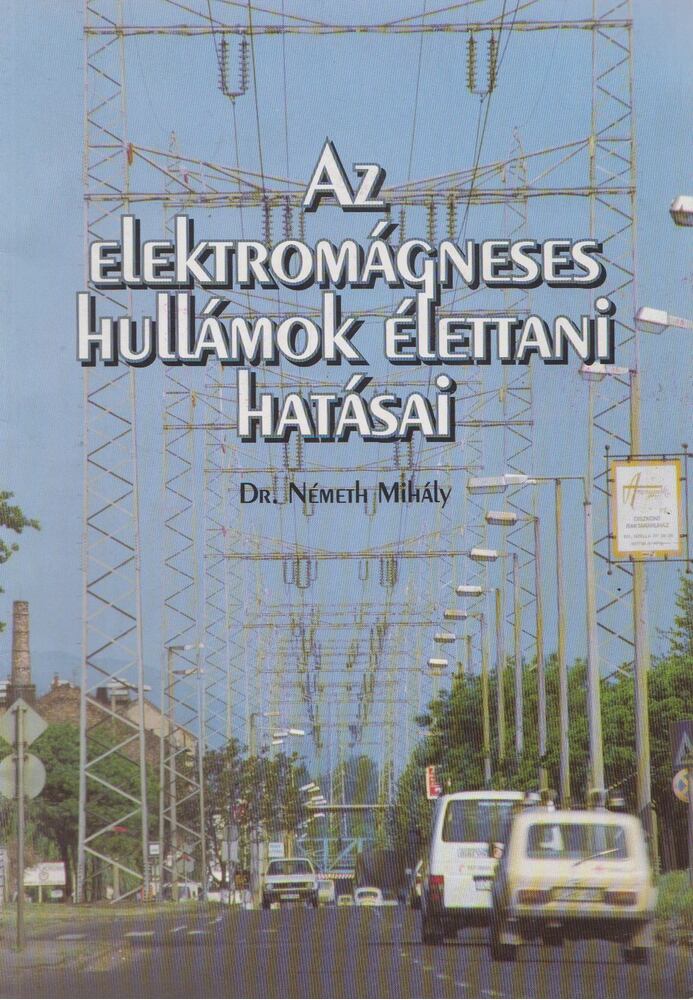 Dr. Németh Mihály - Az elektromágneses hullámok élettani hatásai