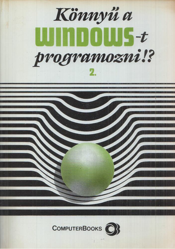 Benkő Tiborné,Kiss Zoltán,Tamás Péter,Tóth Bertalan - Könnyű a Windows-t programozni!? 2.