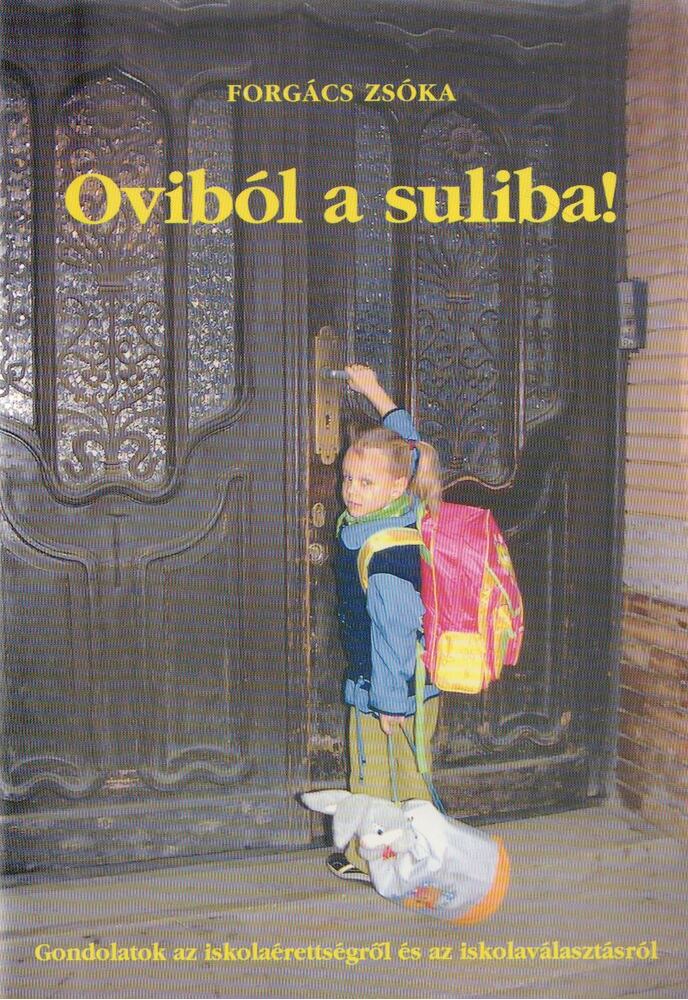 Forgács Zsóka - Oviból a suliba!