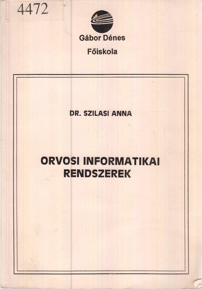 Dr. Szilasi Anna - Orvosi informatikai rendszerek