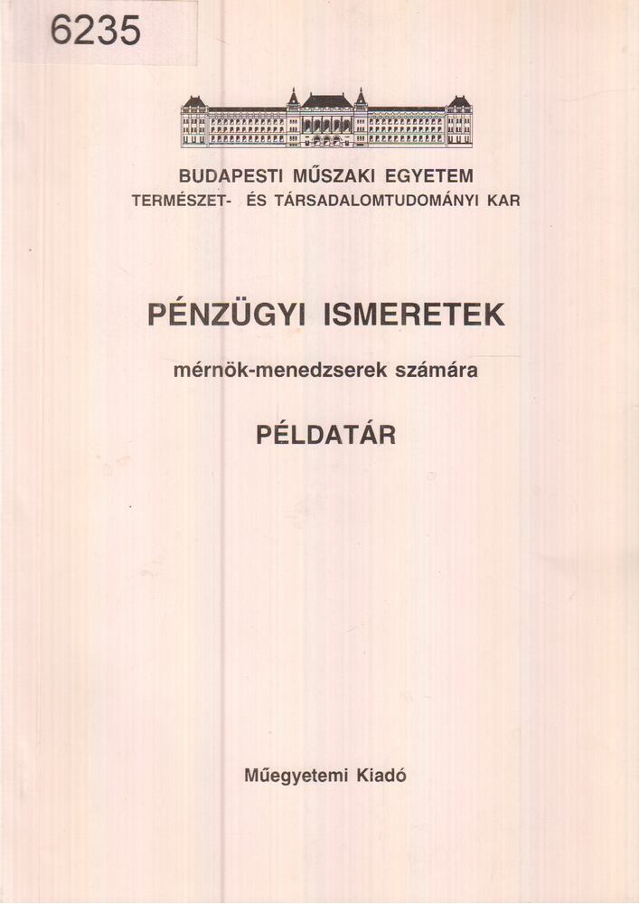 dr. Gelegonya Judit,dr. Kerepesi Katalin,Deliné dr. Pálinkó Éva,Szórádiné dr. Szabó Márta - Pénzügyi ismeretek - Példatár
