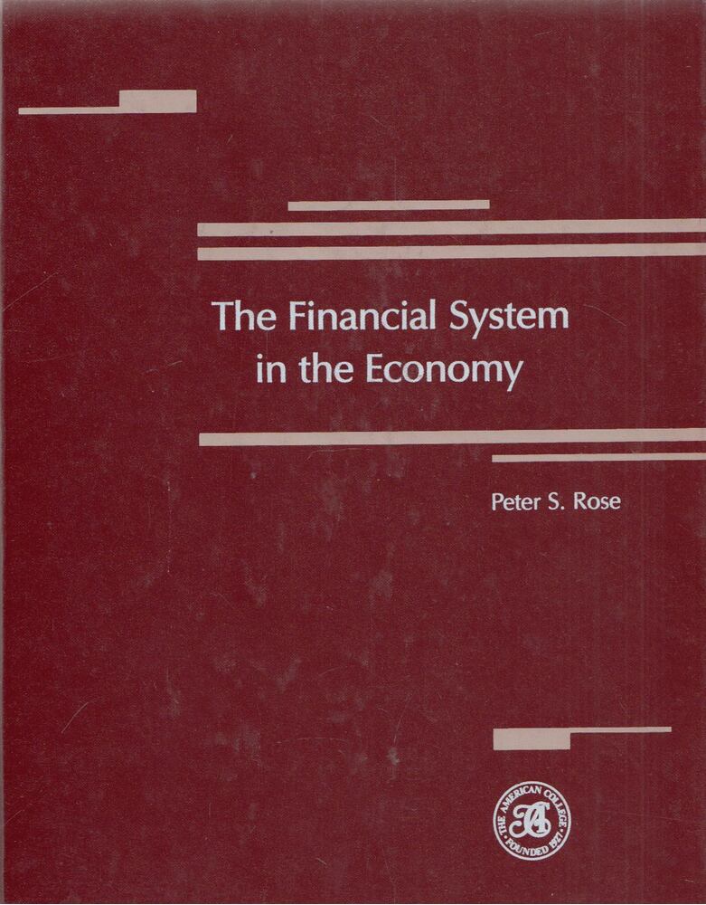 Peter S. Rose - The Financial System in the Economy Peter S. Rose - The Financial System in the Economy, 1986 antikvár könyv