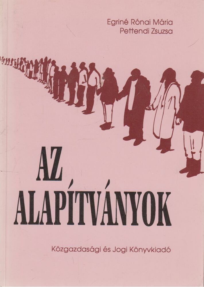 Egriné Rónai Mária,Pettendi Zsuzsa - Az alapítványok