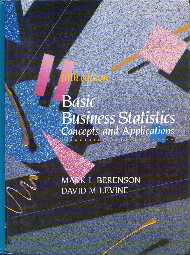 Mark L. Berenson,David M. Levine - Basic Business Statistics: Concepts and Applications