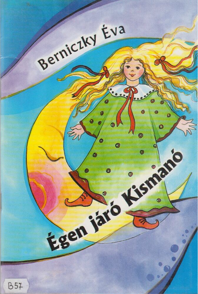 Berniczky Éva - Égen járó Kismanó
