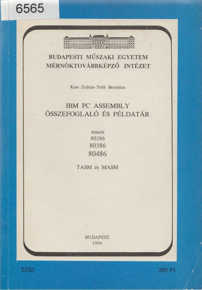 Kiss Zoltán,Tóth Bertalan - IBM PC Assembly összefoglaló és példatár