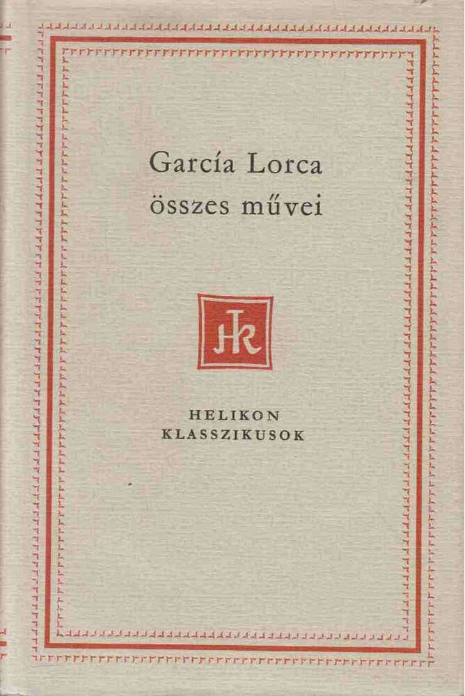 Federico Garcia Lorca - Garcia Lorca összes művei II.