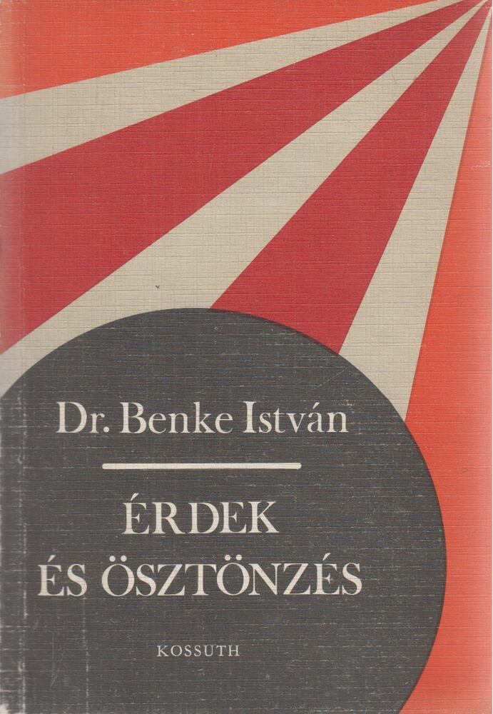 Dr. Benke István - Érdek és ösztönzés