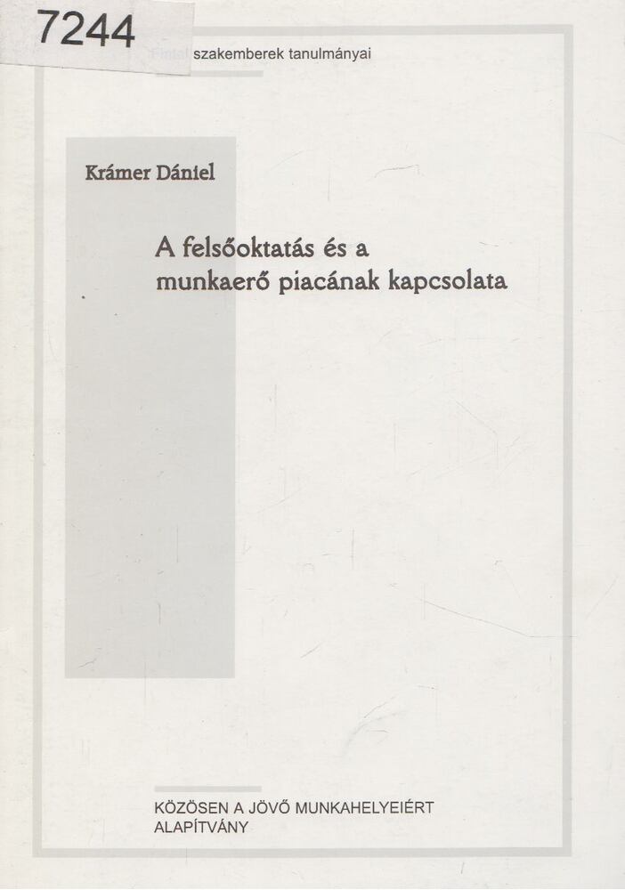 Dr. Pongrácz László (főszerk.) - A felsőoktatás és a munkaerő piacának kapcsolata, Budapest 2000 antikvár könyv