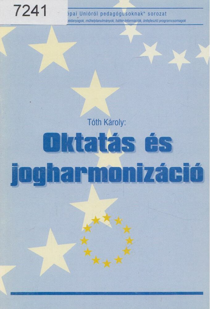 Tóth Károly - Oktatás és jogharmonizáció