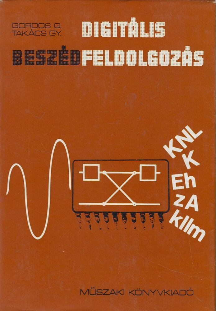 Dr. Gordos Géza,Takács György - Digitális beszédfeldolgozás