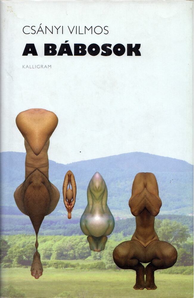 Csányi Vilmos - A bábosok  (dedikált)