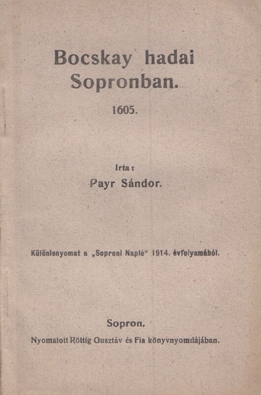 Payr Sándor - Bocskay hadai Sopronban 1605