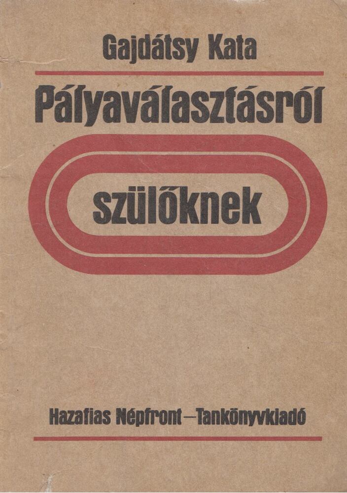 Gajdátsy Kata - Pályaválasztásról - szülőknek