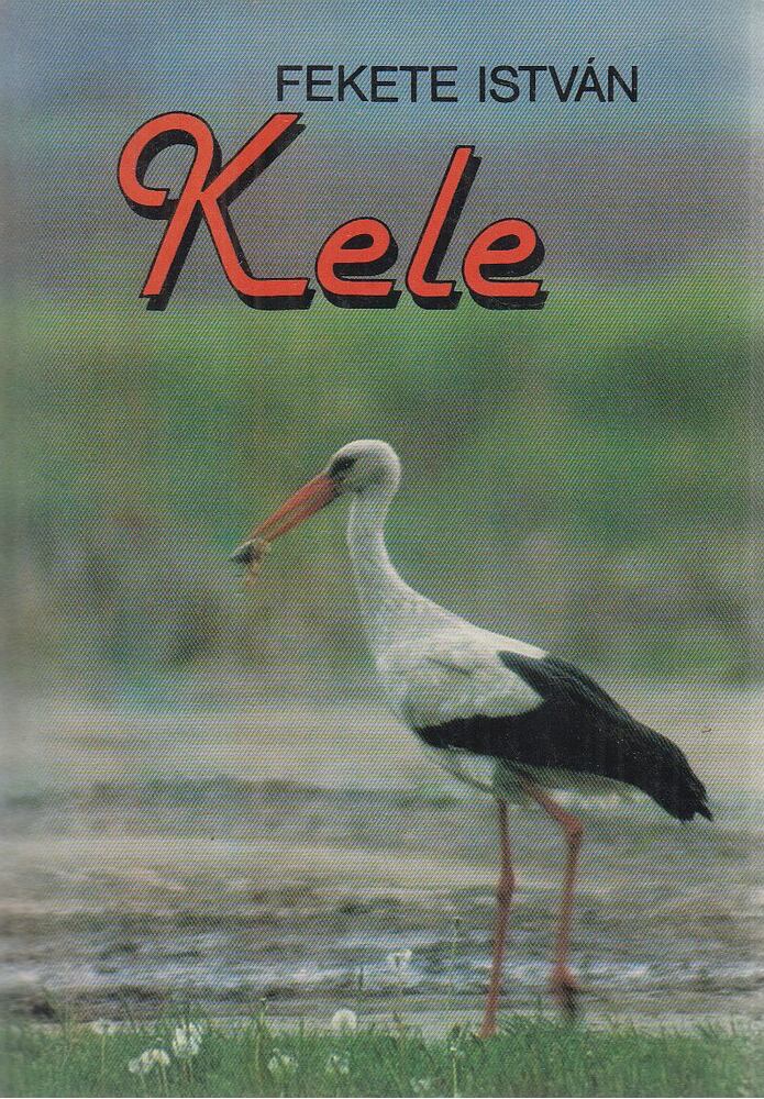 Fekete István - Kele