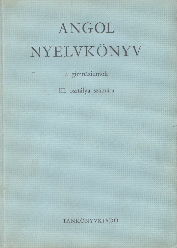 Buday László,Jakabfi László Dr. - Angol nyelvkönyv a gimnáziumok III. osztálya számára