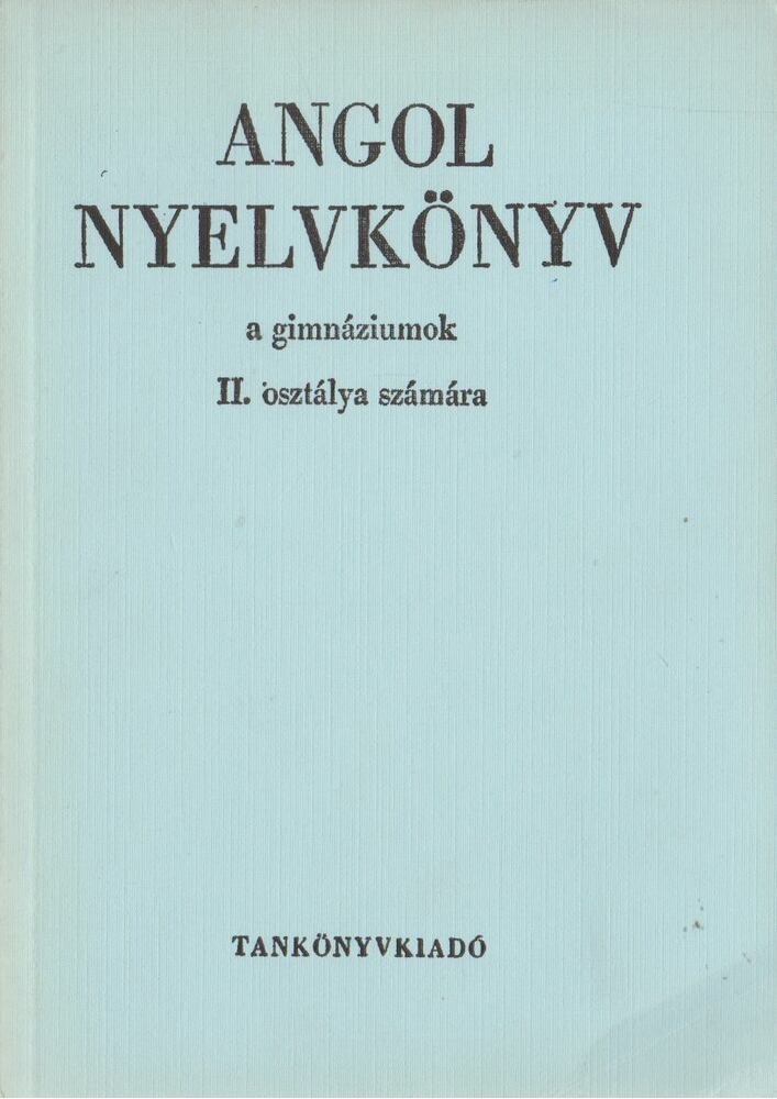 Buday László,Jakabfi László - Angol nyelvkönyv a gimnáziumok II. osztálya számára