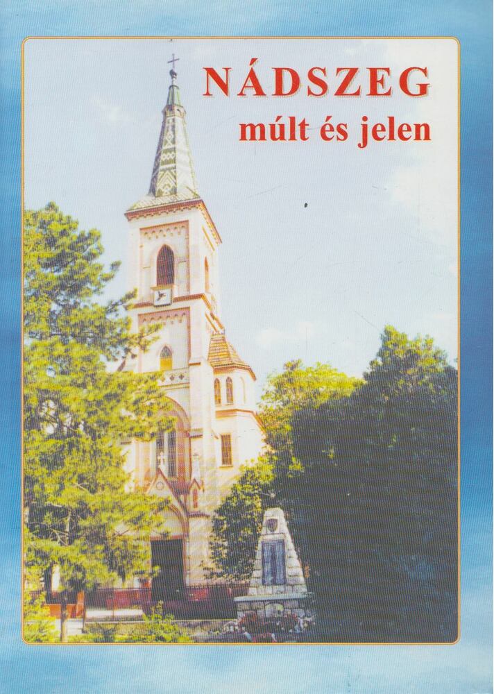 Több szerző - Nádszeg - múlt és jelen