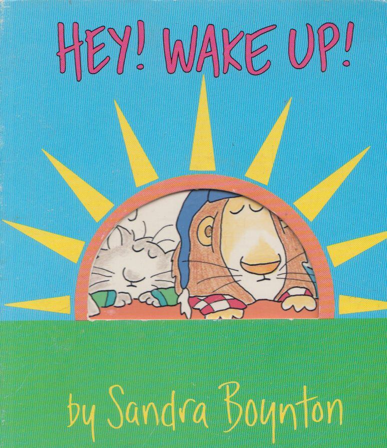 Sandra Boynton - Hey! Wake Up!