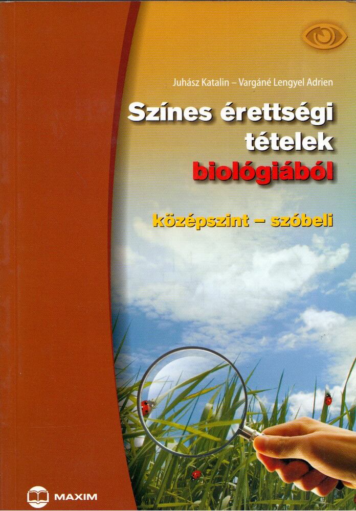 Juhász Katalin,Vargáné Lengyel Adrien - Színes érettségi tételek biológiából