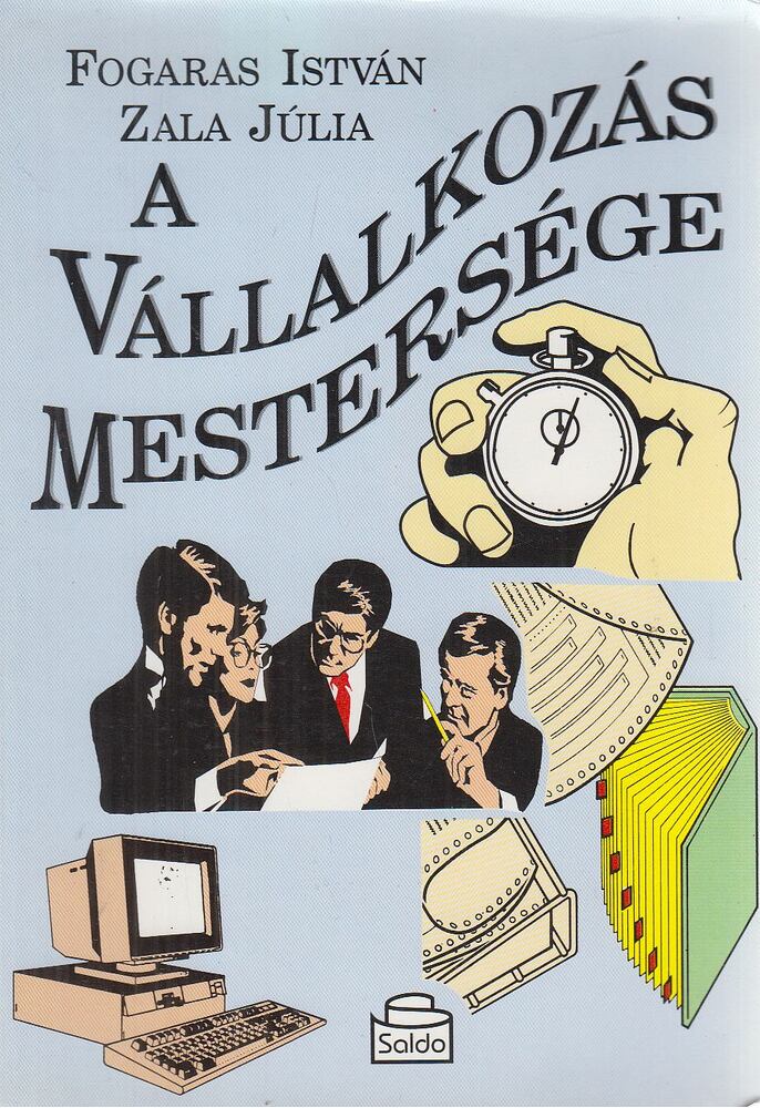 Fogaras István,Zala Júlia - A vállalkozás mestersége (dedikált)
