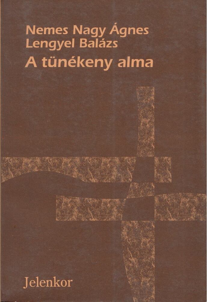 Nemes Nagy Ágnes,Lengyel Balázs - A tünékeny alma (dedikált)