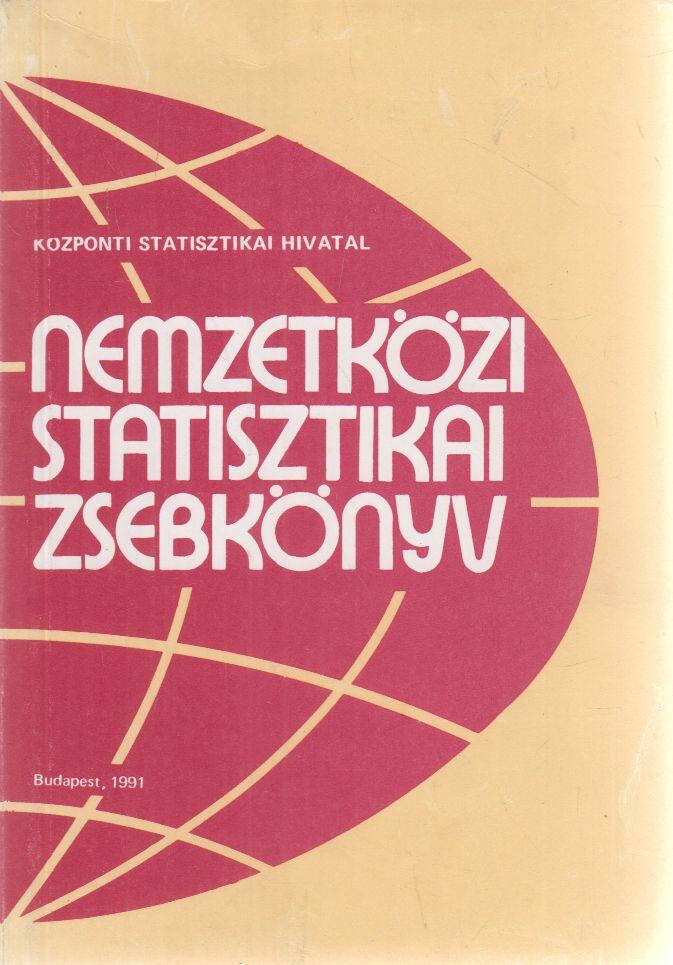 - Nemzetközi statisztikai zsebkönyv 1991 - Nemzetközi statisztikai zsebkönyv 1991, Budapest 1991 antikvár könyv